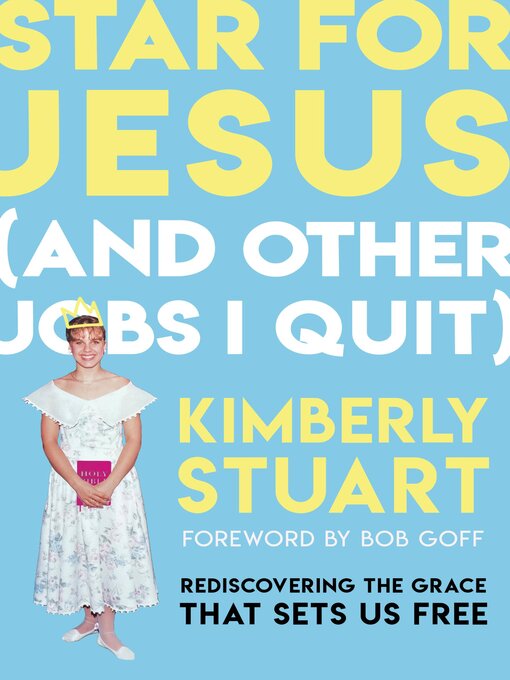 Title details for Star for Jesus (And Other Jobs I Quit) by Kimberly Stuart - Wait list